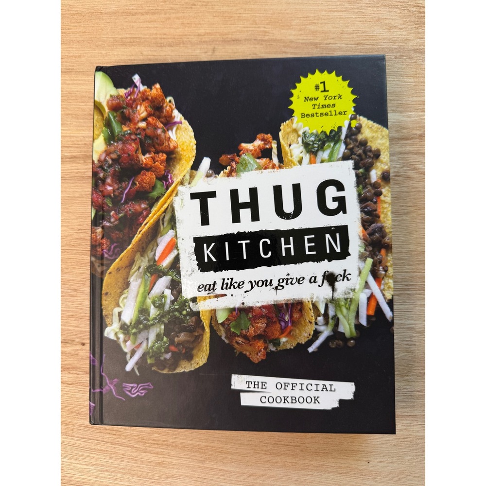 THUG KITCHEN The Official Cookbook Eat Like You Give a F*ck Hardcover Vegan